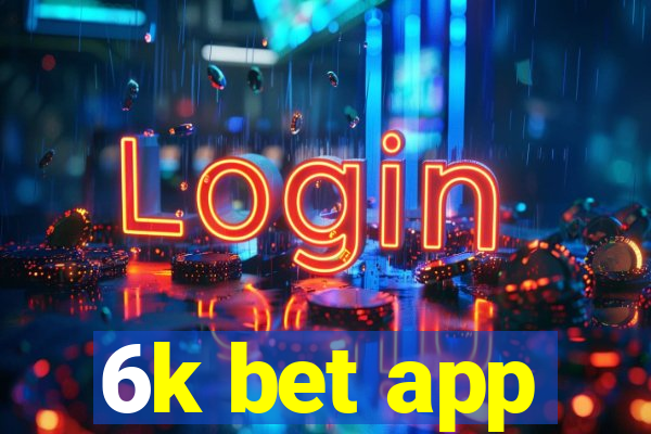 6k bet app